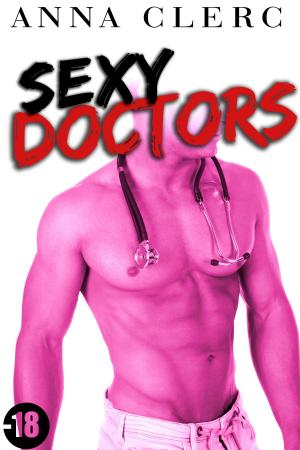 Cover of the book Sexy Doctors (-18) by Xandra Fraser
