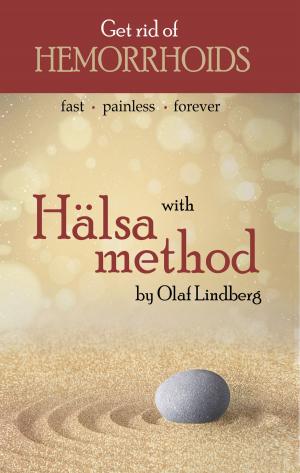 Cover of the book Get rid of hemorrhoids with Hälsa method by Matthew Stubbs