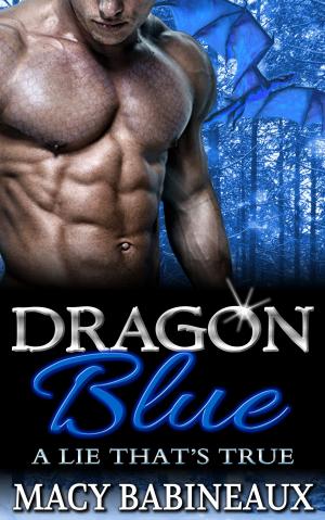 Cover of the book Dragon Blue by Clover Autrey, Jacqueline Diamond, Regina Richards, C.A. Szarek, Rosalie Redd, Cornelia Amiri
