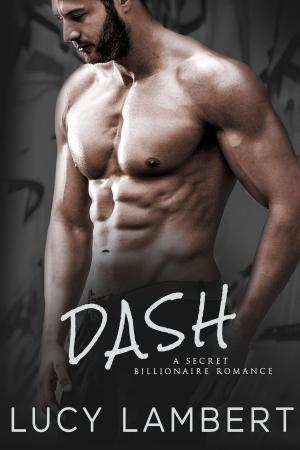 Cover of the book Dash: A Secret Billionaire Romance by Jillian Jacobs