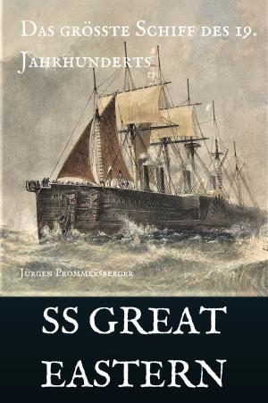 Cover of the book SS Great Eastern by Jürgen Prommersberger