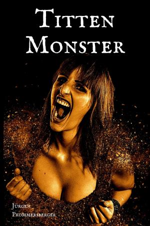 Cover of the book Titten Monster by Miller Benjamin