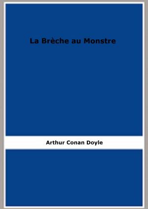 Cover of the book La Brèche au Monstre by Emmanuel Bove