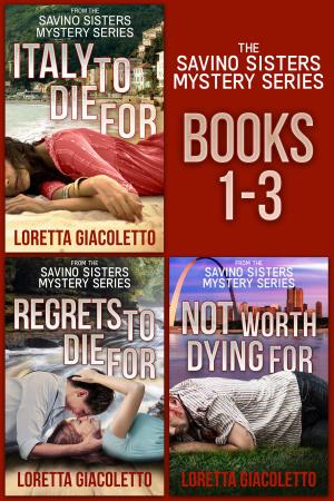 Book cover of The Savino Sisters Mystery Series: Books 1 - 3