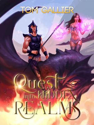 Cover of the book Quest into Hidden Realms by Tom Glover
