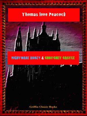 Cover of the book Nightmare Abbey & Crotchet Castle by Edgar Allan Poe