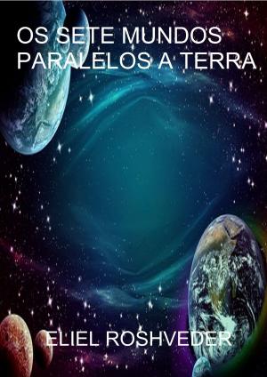 Book cover of Os sete mundos paralelos a terra