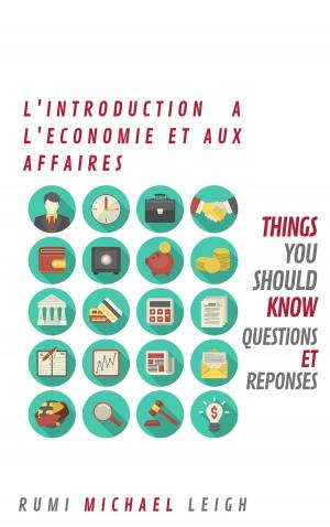 Cover of the book L'introduction à l'Economie et Aux Affaires by Rumi Michael Leigh
