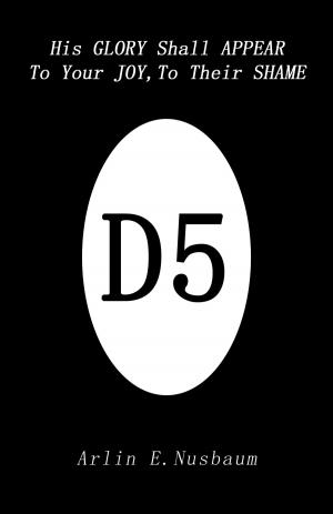 Cover of D5 - His GLORY Shall APPEAR To Your JOY And To Their SHAME