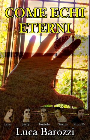 Cover of the book Come echi eterni by Clover Autrey