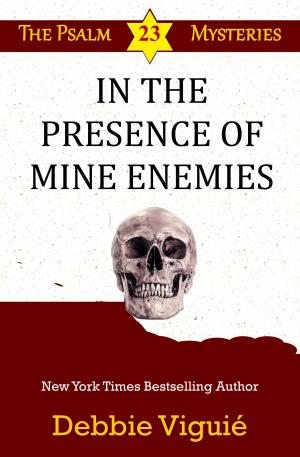 Cover of the book In the Presence of Mine Enemies by Tess Lake