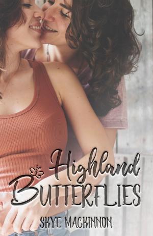 Cover of the book Highland Butterflies by Skye MacKinnon, Laura Greenwood