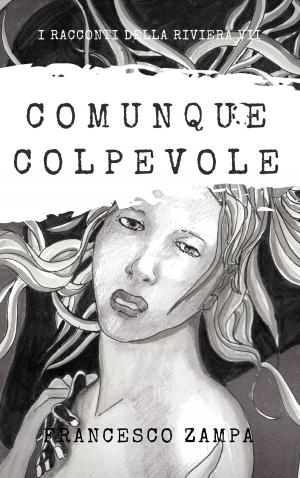 Cover of the book Comunque colpevole by Richard S. Levine