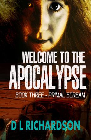 Cover of the book Welcome to the Apocalypse - Primal Scream by Victor Tzakov