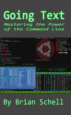 bigCover of the book Going Text: Mastering the Power of the Command Line by 