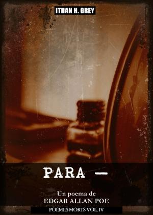 Cover of the book Para — by Edgar Allan Poe, Ithan H. Grey