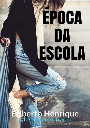 Cover of the book Época Da Escola by Wellington Da Silva De Paula