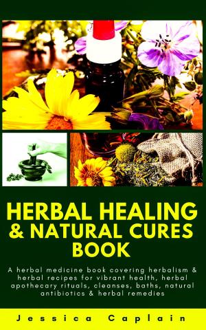 Cover of the book Herbal Healing & Natural Cures Book by Christian H.Godefroy