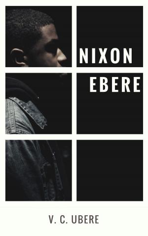Cover of the book Nixon Ebere by Njoku Ifeanyichukwu Dieudonne