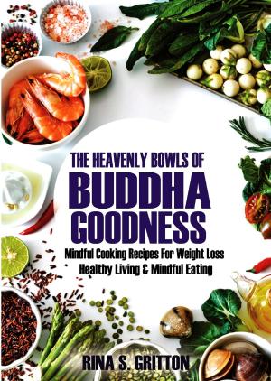 Book cover of The Heavenly Bowls of Buddha Goodness