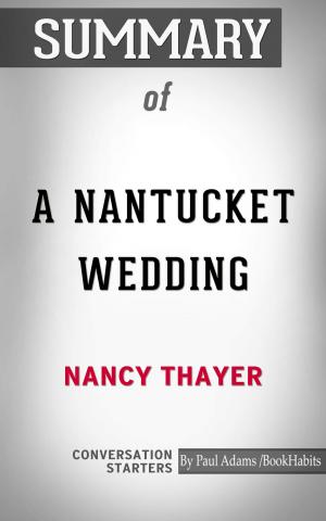 Cover of the book Summary of A Nantucket Wedding by Paul Adams