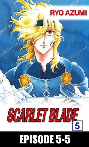 Cover of the book SCARLET BLADE by Jun Watabe