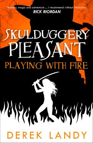 Book cover of Playing With Fire (Skulduggery Pleasant, Book 2)