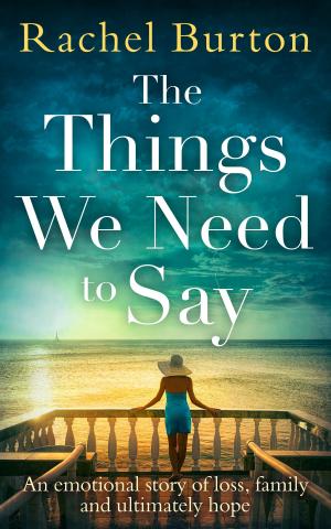 Cover of the book The Things We Need to Say by Mary Engelbreit