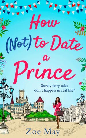 Cover of the book How (Not) to Date a Prince by Anna Selby, The Diagram Group