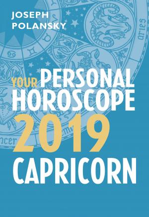 Cover of the book Capricorn 2019: Your Personal Horoscope by Julia Williams