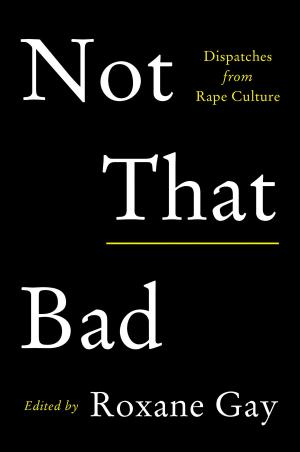 Cover of the book Not That Bad by Louisa Young