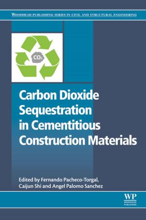 Cover of the book Carbon Dioxide Sequestration in Cementitious Construction Materials by Brett Shavers