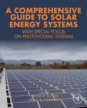 Cover of the book A Comprehensive Guide to Solar Energy Systems by Zhuo Zhuang, Zhanli Liu, Yinan Cui