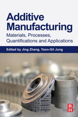 Cover of the book Additive Manufacturing: Materials, Processes, Quantifications and Applications by Greenfield Sluder, David E. Wolf