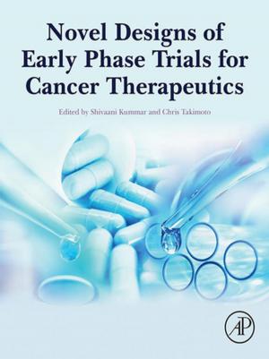 Cover of the book Novel Designs of Early Phase Trials for Cancer Therapeutics by Anthony Goodwin, KN Marsh, WA Wakeham
