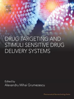 Cover of the book Drug Targeting and Stimuli Sensitive Drug Delivery Systems by Feng Fu
