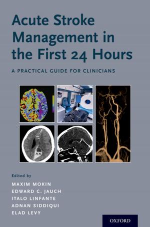 Cover of the book Acute Stroke Management in the First 24 Hours by William R. Shea, Mariano Artigas