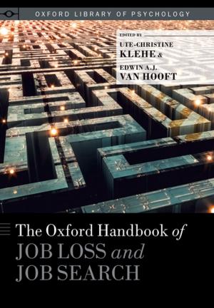 Cover of the book The Oxford Handbook of Job Loss and Job Search by Alfred R Mele