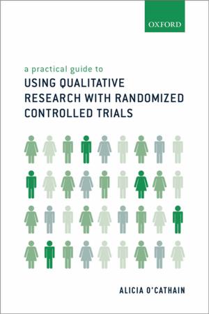 Cover of the book A Practical Guide to Using Qualitative Research with Randomized Controlled Trials by W. David McIntyre