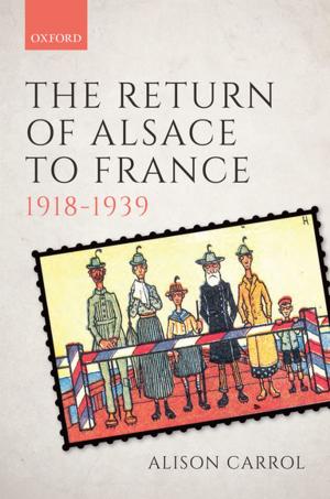 Cover of the book The Return of Alsace to France, 1918-1939 by Matthew Reynolds
