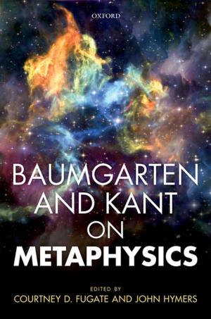 Cover of the book Baumgarten and Kant on Metaphysics by 