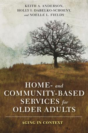 Cover of the book Home- and Community-Based Services for Older Adults by Joan Wallach Scott