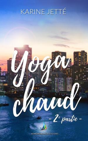 Cover of the book Yoga Chaud ~ 2e partie | Nouvelle lesbienne by Cy Jung