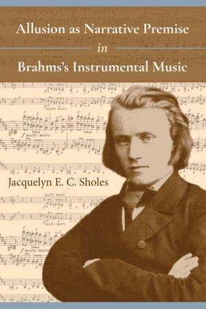 Cover of the book Allusion as Narrative Premise in Brahms’s Instrumental Music by Galina Kopytova