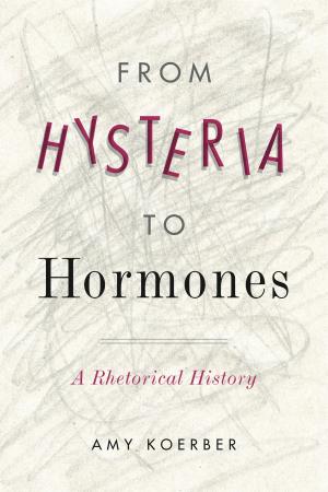 Cover of the book From Hysteria to Hormones by James Garrison