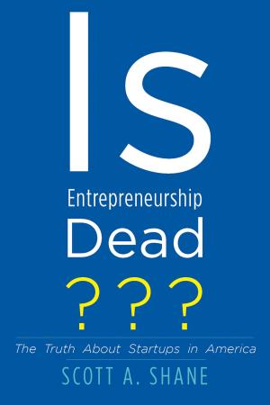 Cover of the book Is Entrepreneurship Dead? by Ms. Ruth Gay