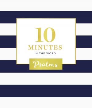 Cover of the book 10 Minutes in the Word: Psalms by Michael F. Bird