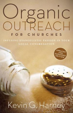 Cover of the book Organic Outreach for Churches by Walk Thru the Bible, Zondervan