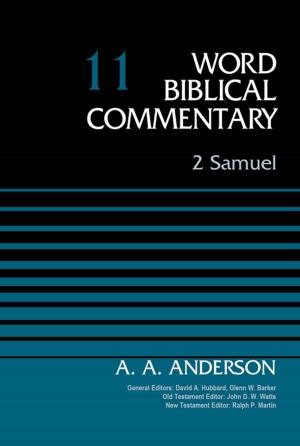 Cover of the book 2 Samuel, Volume 11 by Douglas  J. Moo, Ralph P. Martin, Julie Wu, Clinton E. Arnold