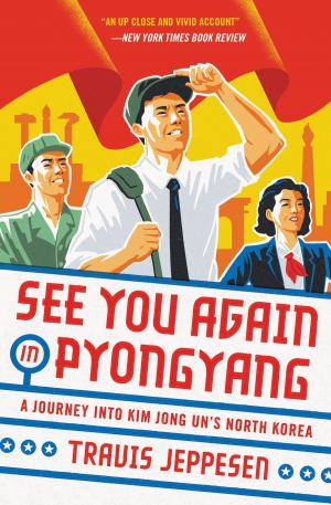 Cover of the book See You Again in Pyongyang by Elke Gazzara